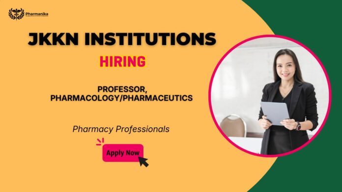 Pharma Faculty Jobs at JKKN College of Pharmacy – Build Your Pharmacy Career as a Pharmacology Professor