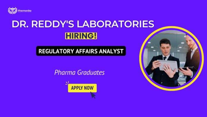 Regulatory Affairs Analyst – Dr. Reddy’s Careers Regulatory Affairs Jobs Pharma Jobs in Hyderabad