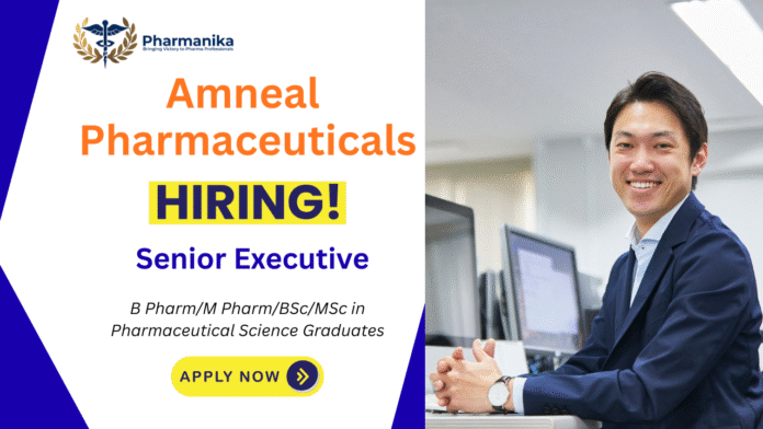 Senior Executive Manufacturing Job at Amneal Pharmaceuticals Ahmedabad ,B pharma jobs,M Pharma jobs