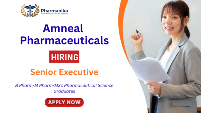 Senior Executive – Filling Injectable Manufacturing Job at Amneal Pharmaceuticals , B pharma jobs | M Pharma jobs.