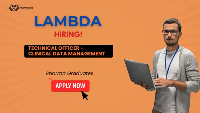 Technical Officer Clinical Data Management – Clinical Research jobs, CDM jobs, pharma jobs Ahmedabad at Lambda Therapeutic Research