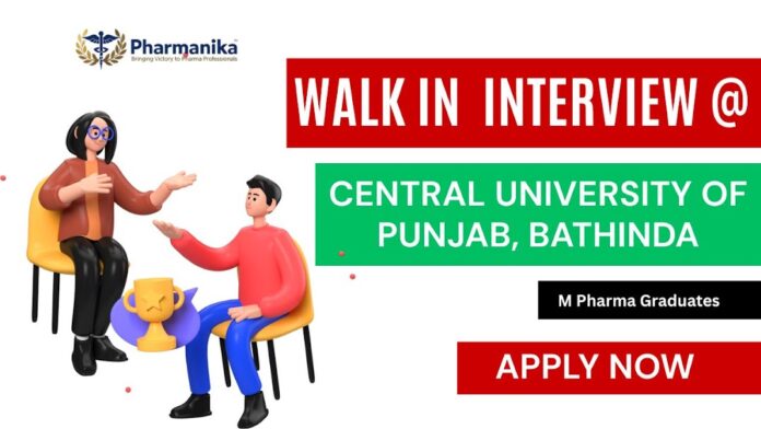 Walk in interview at Central University of Punjab Bathinda, M Pharm Jobs,Pharma jobs in India