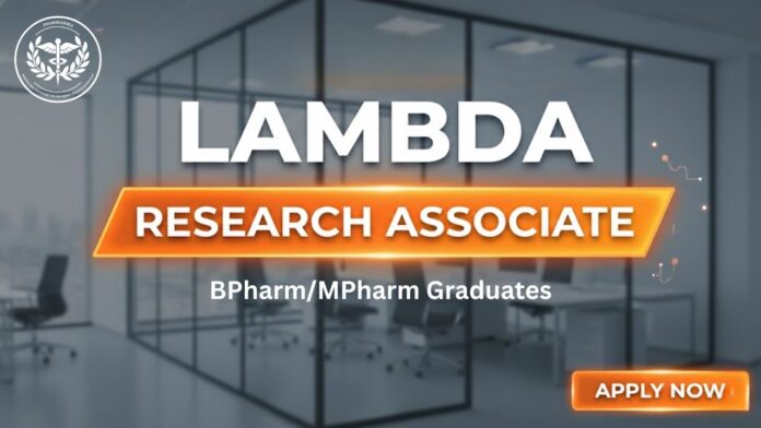 Research Associate Job at Lambda | Pharma Graduates Apply Now