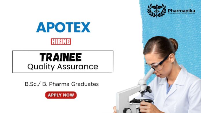 Freshers Quality Assurance Job at Apotex | Apply Now for the Trainee Role