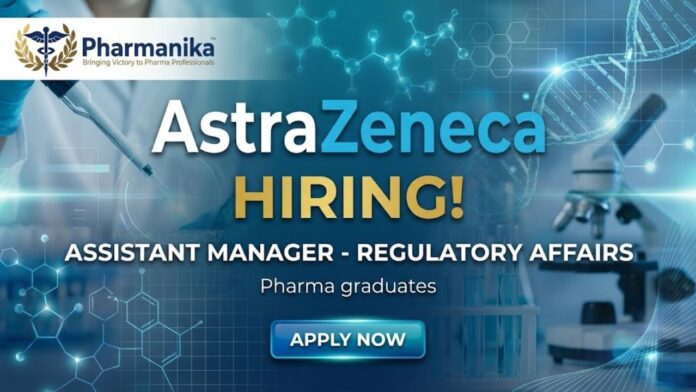 Assistant Manager Regulatory Affairs job at AstraZeneca careers in Mumbai