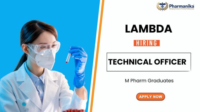 MPharm Job at Lambda Therapeutic Research | Apply Now for the Technical Officer Role