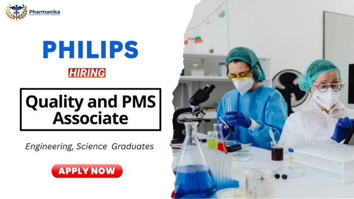 Pharma Job at Philips | Apply Now for the Quality and PMS Associate Role
