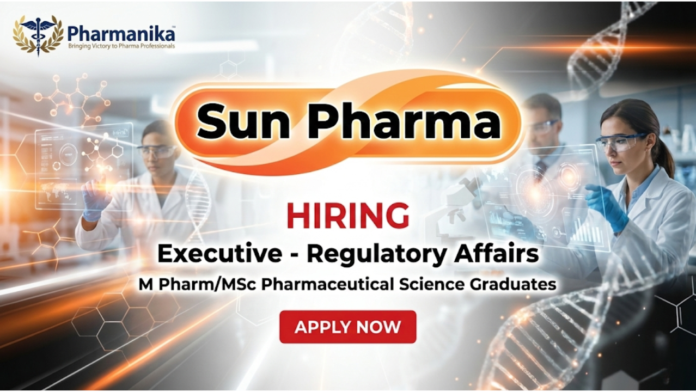 Executive – Regulatory Affairs Job at Sun Pharma Baroda ,M Pharma jobs,Pharmacy jobs