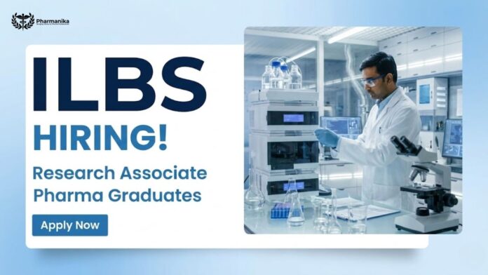 ILBS Recruitment 2026 Research Associate Jobs