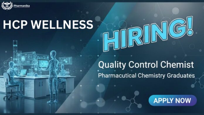 Quality Control Job at HCP Wellness | Pharmaceutical Chemistry Graduates Apply Now