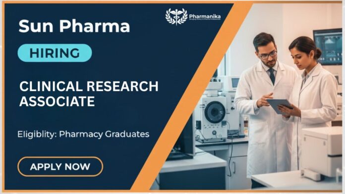 Clinical Research Associate Job at Sun Pharma | Pharmacy Graduates Apply Now