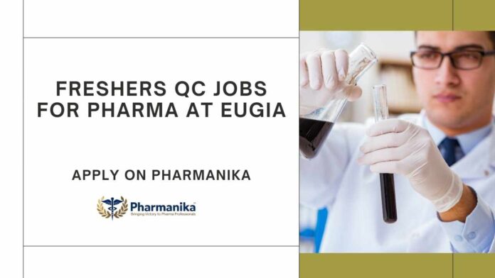 Freshers Pharma QC Jobs at Eugia Pharma