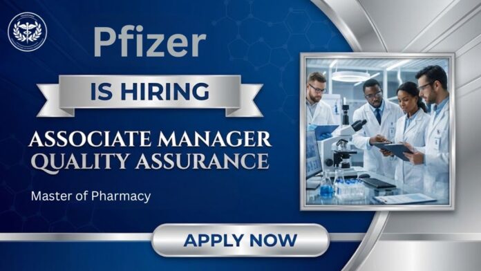 Quality Assurance Job at Pfizer | Apply Now for the Associate Manager Role