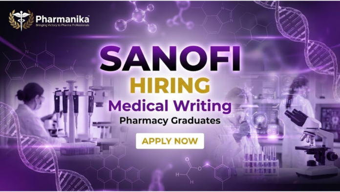 Medical Writing Job At Sanofi, B pharma jobs,M Pharma jobs