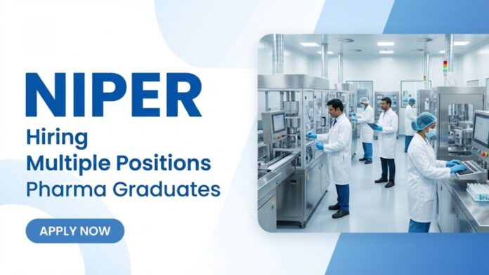 NIPER Careers 2026 – Exciting Research Jobs at Hyderabad