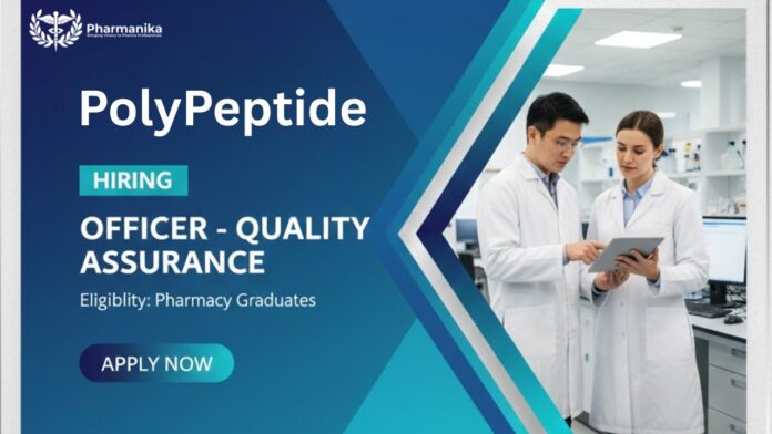 Quality Assurance Job at PolyPeptide | Pharmacy Graduates Apply Now for the Officer Role