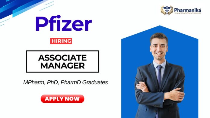 Pharma Job at Pfizer Apply Now for the Associate Manager Position