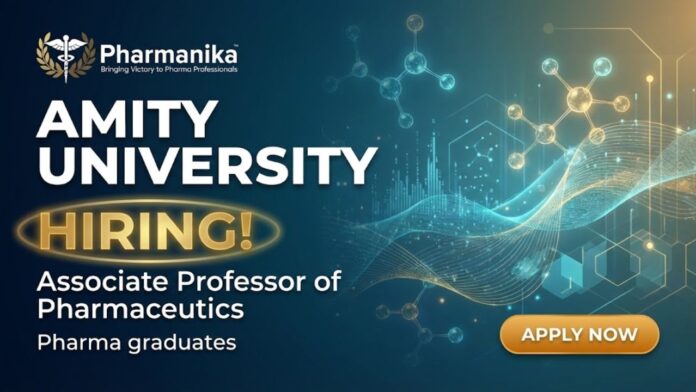 Pharmacy Faculty Jobs Amity University Careers Associate Professor Pharmaceutics Punjab