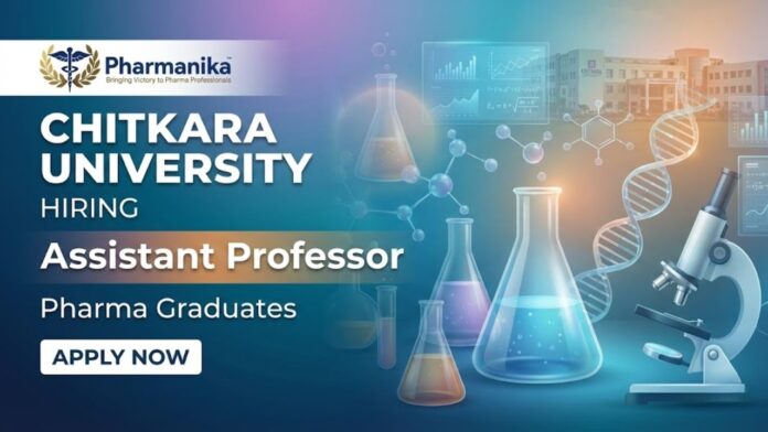 Pharmacy Faculty Jobs and Assistant Professor Pharmacy Jobs at Chitkara University