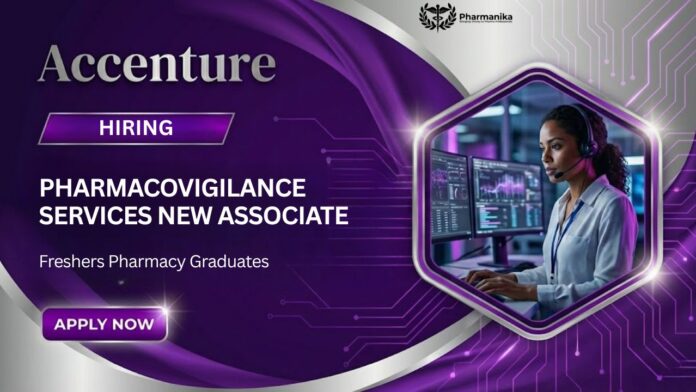 Pharmacy Job for Freshers at Accenture | Apply Now for the Pharmacovigilance Services New Associate Role