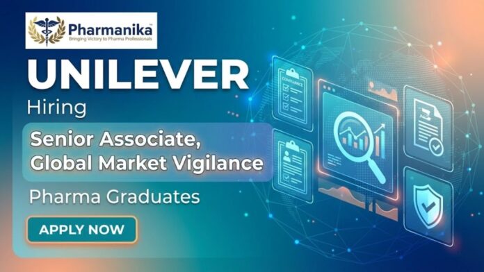 Senior Associate Global Market Vigilance role in Bangalore — Pharmacovigilance Jobs at Unilever Careers