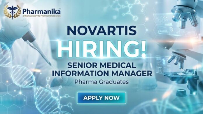 Senior Medical Information Manager – Novartis Careers Pharm D Jobs in Hyderabad