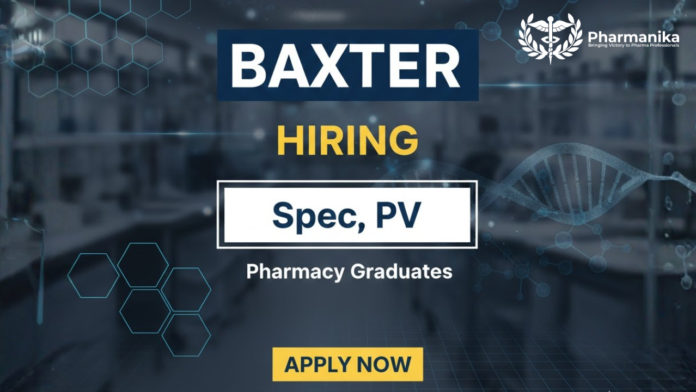 Spec PV Job At Baxter , Pharmacovigilance vacancy,Baxter careers