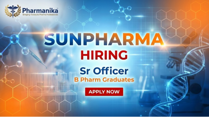 Sr Officer Compression Job At Sun Pharma ,B pharma jobs, Pharmacy jobs
