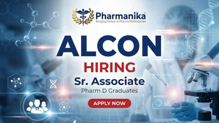 Sr. Associate – Scientific Education Job At Alcon ,Pharm D Jobs, Pharmacy jobs