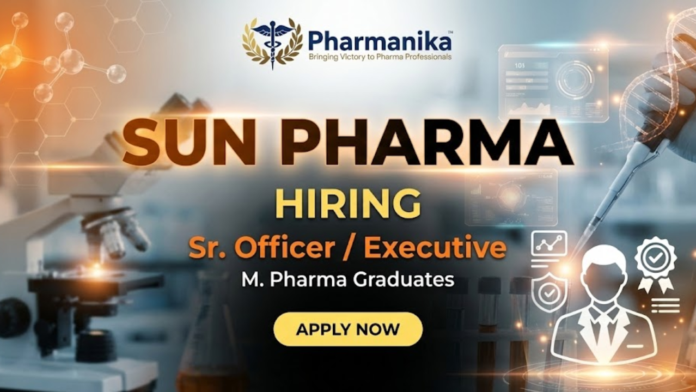 Sr. Officer Executive Job At Sun Pharma ,M Pharma jobs , Sun Pharma careers