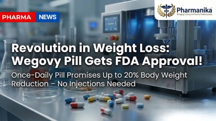 Wegovy weight-loss pill approved by FDA, representing a new breakthrough in obesity treatment and daily oral weight management