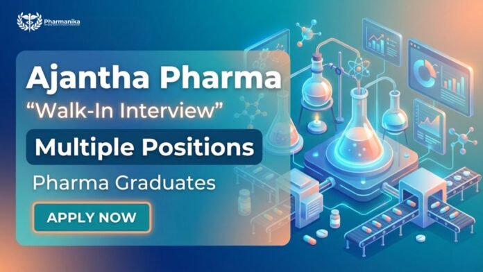 Walk-In Interview hiring announcement for Ajantha Pharma Careers in Pithampur with multiple pharma job openings