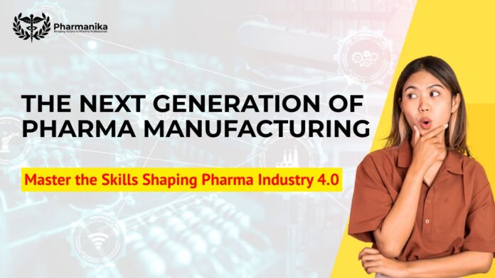 Pharma Manufacturing 4.0: Digital Pharma tools, Pharma Technology, and modern career opportunities