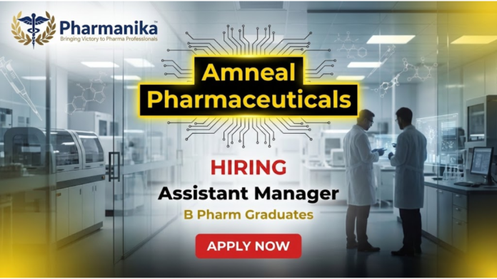 Assistant Manager – Manufacturing Injectables Job At Amneal Pharmaceuticals, B Pharma jobs, Pharmacy jobs