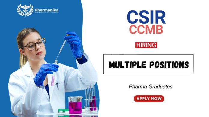 Multiple Position Research Job at CSIR-CCMB | Pharma Graduates Apply Now