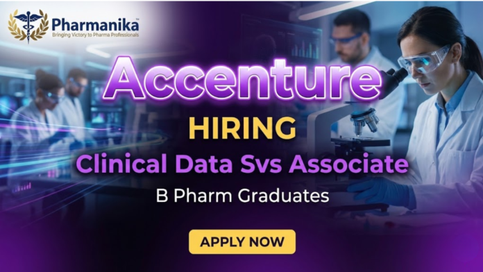 Clinical Data Services Associate Job at Accenture – Bengaluru, B Pharma jobs, Pharmacy Jobs