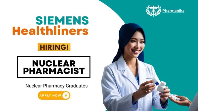 Nuclear Pharmacist Job at Siemens Healthineers | Apply Now
