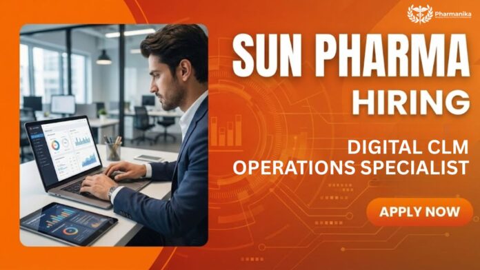 Pharmacy Job at Sun Pharma | Apply Now for the Digital CLM Operations Specialist Role