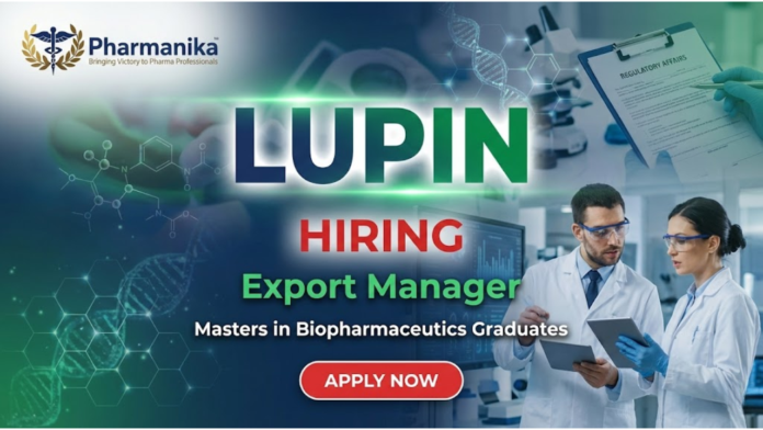 Export Manager – Biopharmaceutics Job At Lupin ,Pharmacy Jobs, Pharmacy Careers