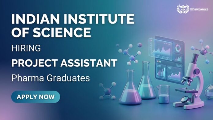 IISc Careers – Project Assistant Jobs at Indian Institute of Science Bangalore