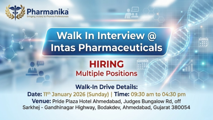 Intas Pharmaceuticals Walk-In Drive 2026 For Multiple Positions ,Pharmacy Jobs, Pharmacy Careers