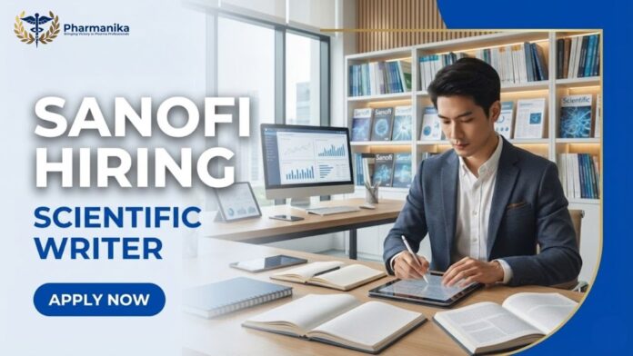 Scientific Writer Job at Sanofi | Pharmacy Graduates Apply Now