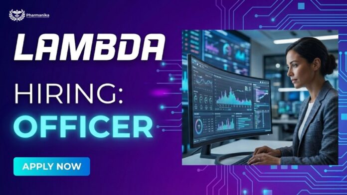 Officer Job at Lambda Therapeutic | Pharmacy Graduates Apply Now