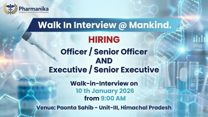 Mankind Pharma Walk-In Drive 2026 – Officer & Executive Jobs ,B pharma jobs, Pharmacy jobs