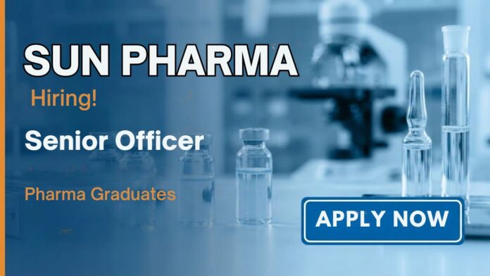Officer Job at Sun Pharma Careers – Senior Officer Production Role in Mohali Plant