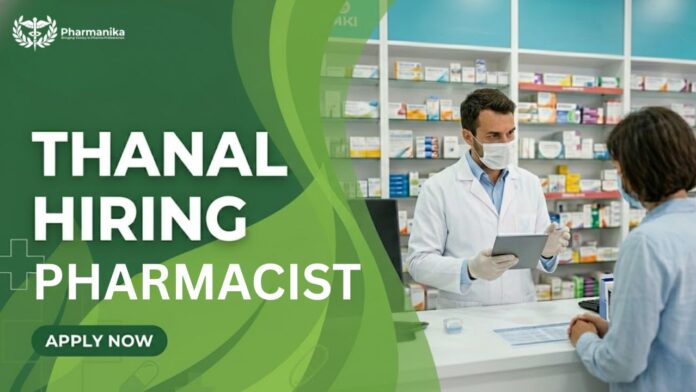 Pharmacist Job at THANAL | Pharma Graduates Apply Now
