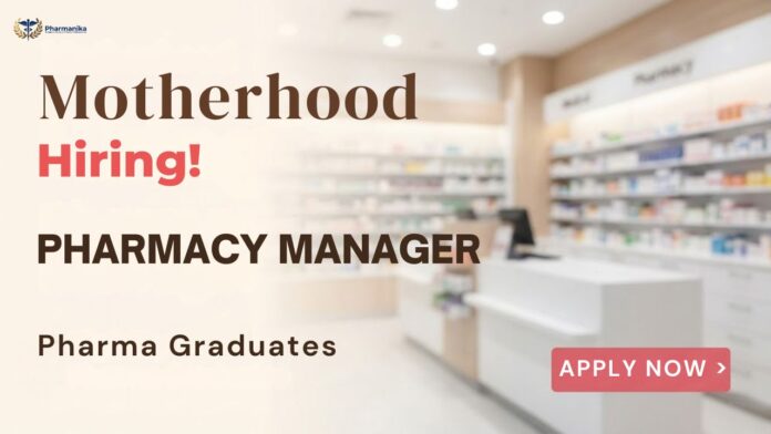 Pharmacy Manager Jobs at Motherhood Hospital Careers in Kozhikode Hospital Pharmacy