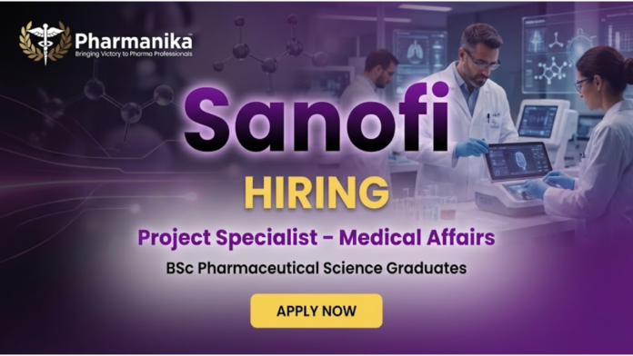 Project Specialist – Medical Affairs Job At Sanofi Hyderabad, Pharmaceutical Science Jobs, Pharmacy Jobs