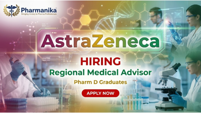 Regional Medical Advisor (CVRM) Job at AstraZeneca Bangalore ,PharmD Jobs, Pharmacy jobs