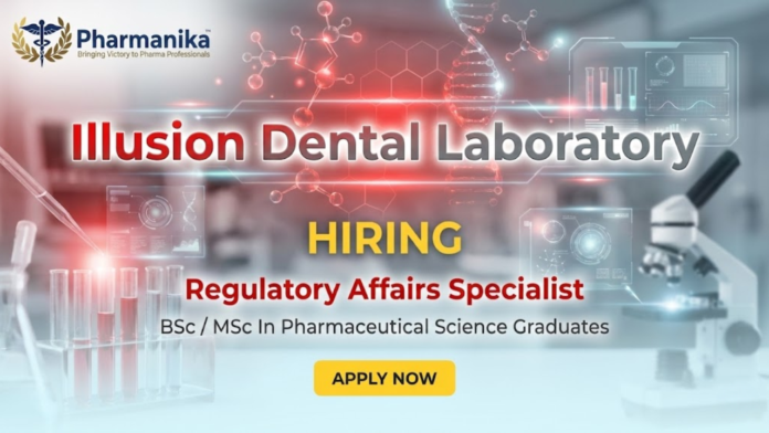 Regulatory Affairs Specialist Job At Illusion Dental Laboratory ,Pharmaceutical Science Jobs, Pharmacy Jobs